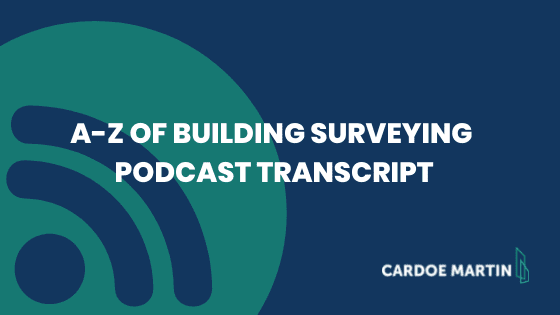 A picture showing the headline image for the A-Z of Building Surveying podcast which is run by Cardoe Martin